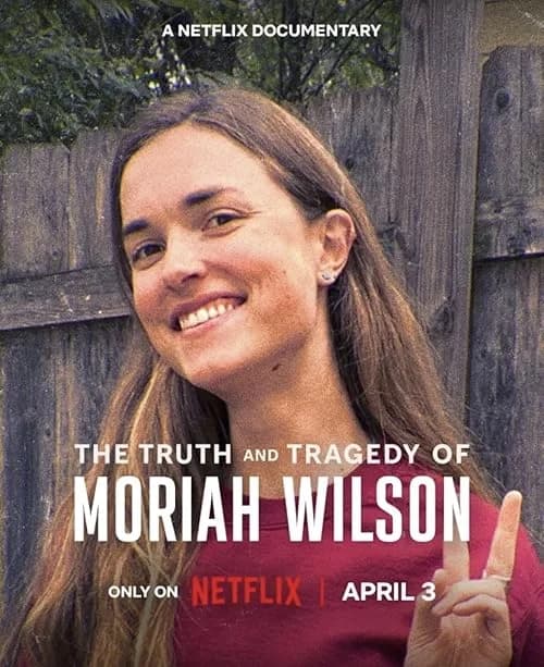 The Truth and Tragedy of Moriah Wilson film posteri